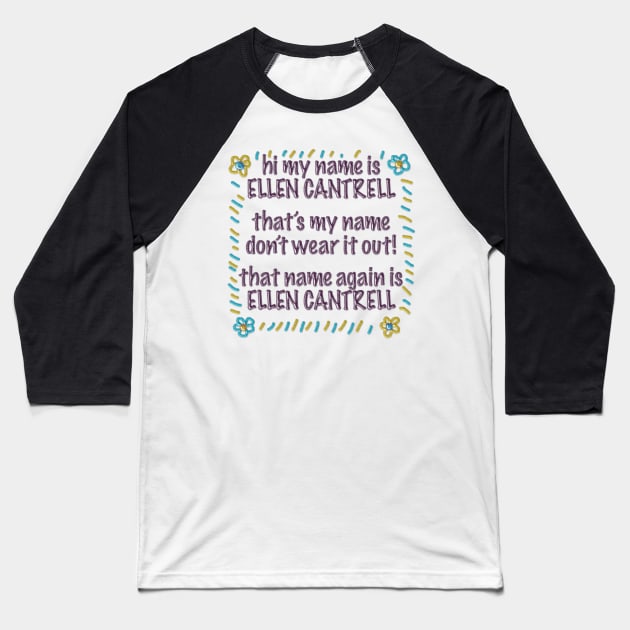 Ellen Cantrell's Shirt Made By Her Grandmother Baseball T-Shirt by Roi Gold Productions Store